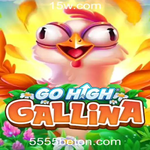 Descubra o Fascinante Mundo de GoHighGallina no 5555bet Cassino Online